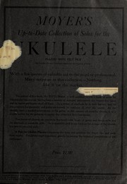 Cover of: Up to date collection of ukulele solos: also containing a few elementary lessons of valuable aid to the pupil