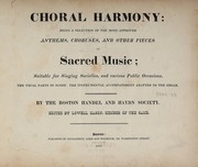 Cover of: Choral harmony by Handel and Haydn Society (Boston, Mass.)