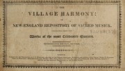 Cover of: The Village harmony, or, New-England repository of sacred musick by 