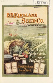 Cover of: Field and garden seeds, poultry and dairy supplies: complete line of stock feed