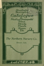 Illustrated catalogue of ornamental trees, fruits, shrubs and plants by Northern Nursery Co. (Denver, Colo.)