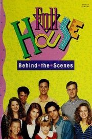 Cover of: Full house: behind the scenes