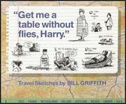 Cover of: Get Me a Table Without Flies, Harry