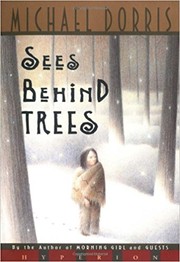 Cover of: Sees Behind the Trees by Michael Dorris