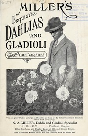 Cover of: Miller's exquisite dahlias and gladioli [catalog] by N.A. Miller (Firm)