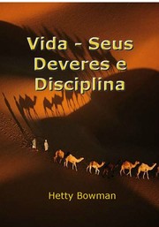Cover of: Vida – Seus Deveres e Disciplina