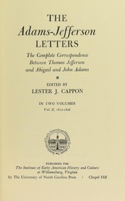 Cover of: The Adams-Jefferson letters: the complete correspondence between Thomas Jefferson and Abigail and John Adams.