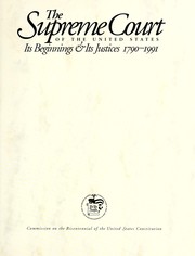 Cover of: The Supreme Court of the United States: its beginnings & its justices, 1790-1991.