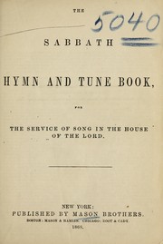 Cover of: The Sabbath hymn and tune book: for the service of song in the house of the Lord