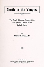 Cover of: North of the Yangtze: the North Kiangsu Mission of the Presbyterian Church in the United States