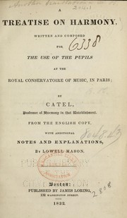 Cover of: A treatise on harmony: written and composed for the use of the pupils at the Royal Conservatoire of Music in Paris