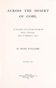 Cover of: Across the desert of Gobi: a narrative of an escape during the Boxer uprising, June to September, 1900