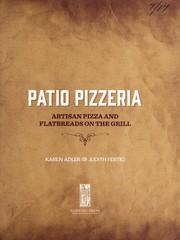 Cover of: Patio pizzeria: artisan pizza and flatbreads on the grill