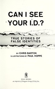 Cover of: Can I see your I.D.?: true stories of false identities