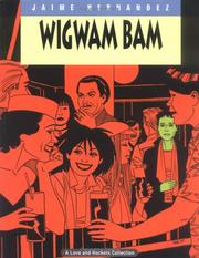 Cover of: Wigwam Bam (Complete Love and Rockets Book 11) Vol. 11 by Jaime Hernandez