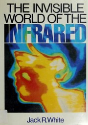 Cover of: The invisible world of the infrared