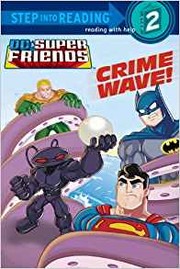 Cover of: Crime Wave! (DC SuperFriends) by 