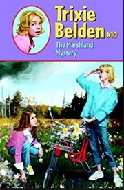 Trixie Belden and the Marshland Mystery #10 by Kathryn Kenny