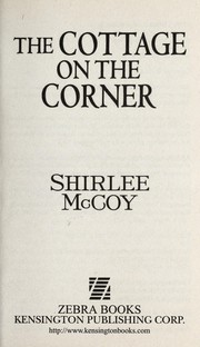 Cover of: The cottage on the corner by Shirlee McCoy