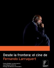 Cover of: Desde la frontera: el cine de Fernando Larruquert by 