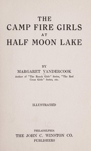Cover of: The camp fire girls at Half Moon Lake