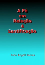 Cover of: A Fé em Relação à Santificação by 