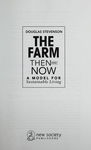 Cover of: The Farm then and now: a model for sustainable living