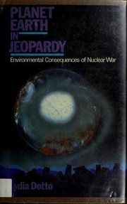 Cover of: Planet earth in jeopardy: environmental consequences of nuclear war