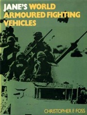 Cover of: Jane's World Armoured Fighting Vehicles by Christopher F. Foss