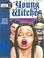 Cover of: Young Witches Vol. 1 (Eros Graphic Album Series No. 2) (Eros Graphic Novel Series : No 3)