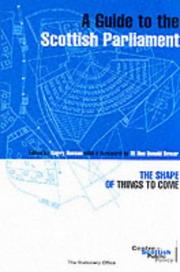 Cover of: A Guide to the Scottish Parliament: The Shape of Things to Come