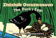 Cover of: Zhiishiib owaawanoon = The duck's eggs