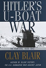 Cover of: Hitler's U-boat war by Clay Blair