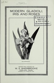 Modern gladioli, iris and roses by W.E. Sherbrooke (Firm)