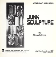 Junk Sculpture (Little Craft Book) by Gregg LeFevre