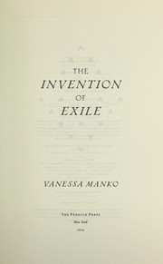 Cover of: The invention of exile by Vanessa Manko