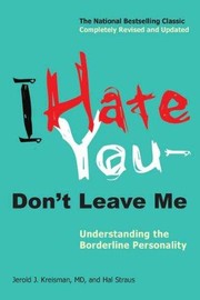 Cover of: I Hate You - Don't Leave Me by Jerold J. Kreisman