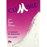 Cover of: Cumbre : cuaderno de ejercicios : nivel medio by 