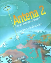 Cover of: Antena 2 : curso de español para extranjeros : nivel medio : cuaderno de ejercicios by 