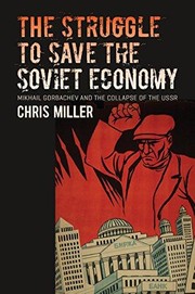 The struggle to save the Soviet economy by Miller, Chris