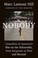 Cover of: Nobody : casualties of America's war on the vulnerable, from Ferguson to Flint and beyond