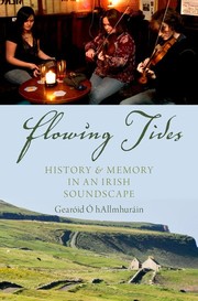 Cover of: Flowing tides : history and memory in an Irish soundscape by Gearóid Ó hAllmhuráin