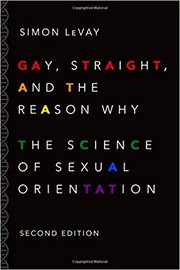 Gay, straight, and the reason why by Simon LeVay