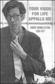 Cover of: Your Vigor for Life Appalls Me: Robert Crumb Letters 1958-1977