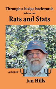 Cover of: Through a hedge backwards, volume 1: Rats and Stats: DISCOVERING PSYCHOLOGY IN THE SWINGING SIXTIES