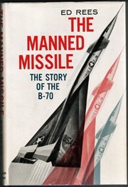 Cover of: The manned missile; the story of the B-70