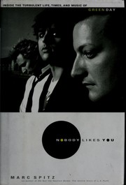 Cover of: Nobody likes you: inside the turbulent life, times, and music of Green Day