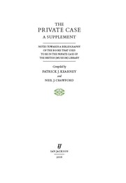 The Private Case by Patrick J. Kearney, Neil J. Crawford