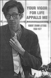 Cover of: Your Vigor for Life Appalls Me: Robert Crumb Letters, 1958-1977