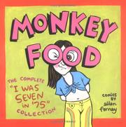 Cover of: Monkey Food: The Complete "I Was Seven in '75" Collection